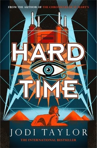 Hard Time: a bestselling time-travel adventure like no other (The Time Police)