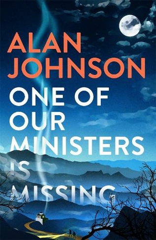 One Of Our Ministers Is Missing: From the award-winning writer and former MP