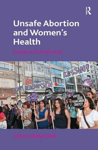 Unsafe Abortion and Women's Health: Change and Liberalization