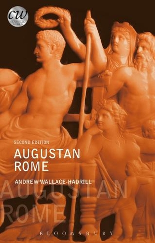 Augustan Rome: (Classical World 2nd edition)