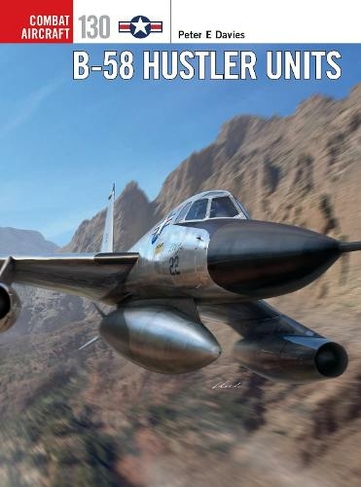 B-58 Hustler Units: (Combat Aircraft)