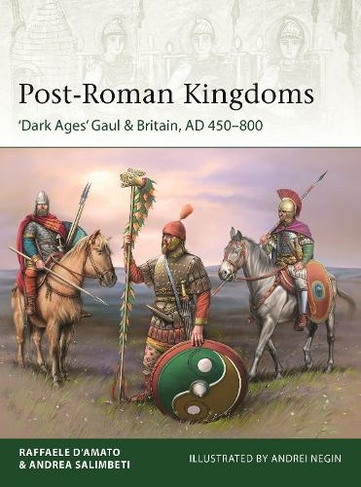 Post-Roman Kingdoms: 'Dark Ages' Gaul & Britain, AD 450-800 (Elite)
