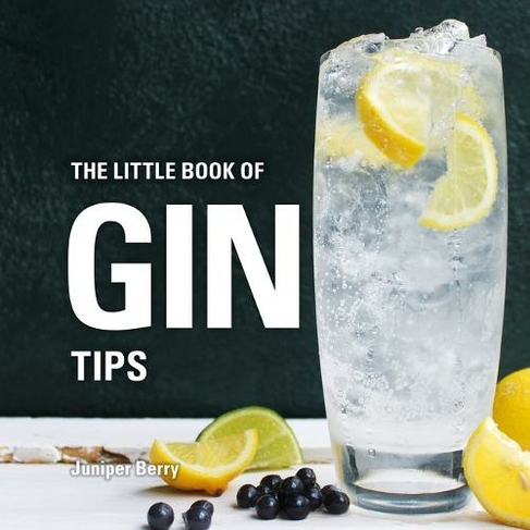 The Little Book of Gin Tips: (Little Books of Tips)