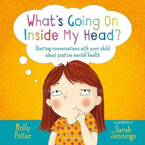What's Going On Inside My Head?: A Let's Talk picture book to start conversations with your child about positive mental health (Let's Talk)