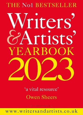 Writers' & Artists' Yearbook 2023: The best advice on how to write and get published (Writers' and Artists' 116th edition)