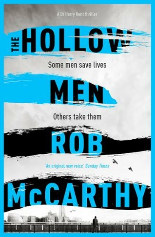 The Hollow Men: Dr Harry Kent Book 1 (Dr Harry Kent thrillers)