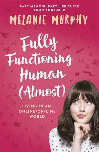 Fully Functioning Human (Almost): Living in an Online/Offline World