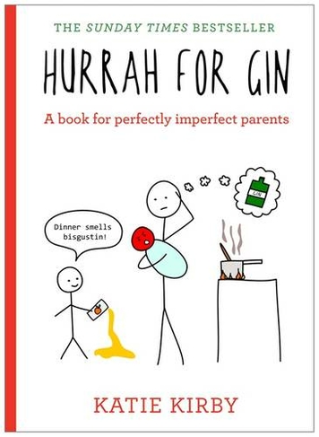 Hurrah for Gin: A perfect book for imperfect parents (Hurrah for Gin)