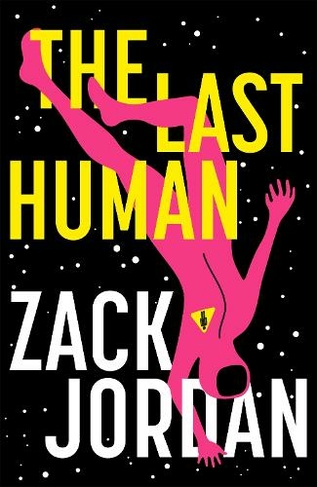 The Last Human: A riveting young adult space opera