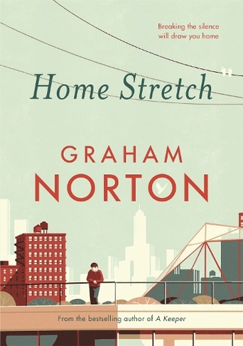 Home Stretch: THE SUNDAY TIMES BESTSELLER & WINNER OF THE AN POST IRISH POPULAR FICTION AWARDS