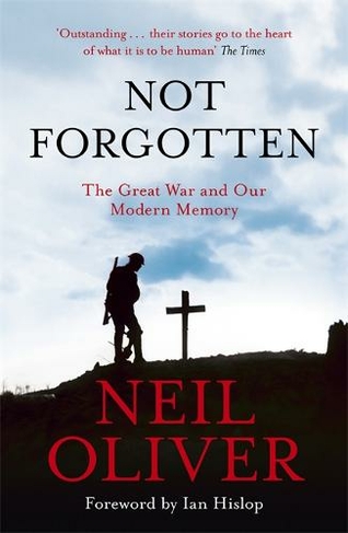 Not Forgotten: The Great War and Our Modern Memory