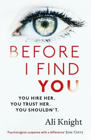 Before I Find You: The gripping psychological thriller that you will not stop talking about