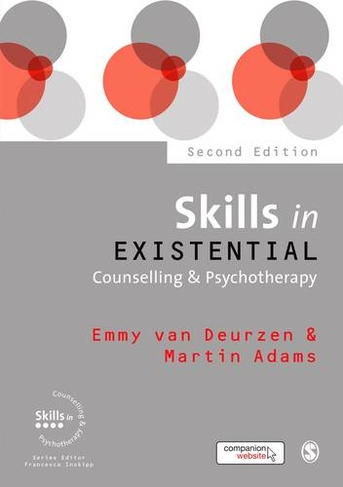 Skills in Existential Counselling & Psychotherapy: (Skills in Counselling & Psychotherapy Series 2nd Revised edition)
