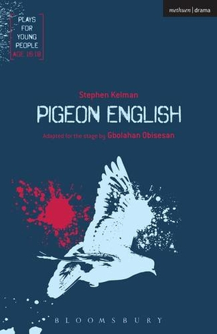 Pigeon English: (Plays for Young People)