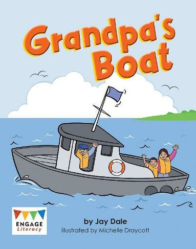 Grandpa's Boat: (Engage Literacy Blue)