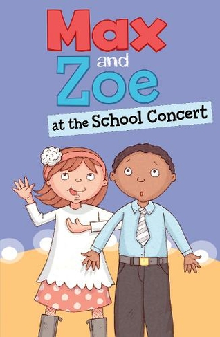 Max and Zoe at the School Concert: (Max and Zoe)