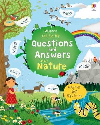 Lift-the-flap Questions and Answers about Nature: (Questions and Answers)