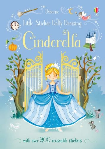 Little Sticker Dolly Dressing Fairytales Cinderella: (Little Sticker Dolly Dressing)