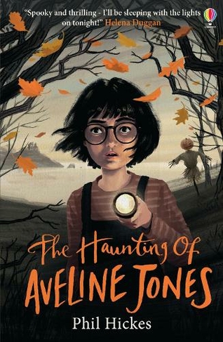 The Haunting of Aveline Jones: The first spine-tingling book in the Aveline Jones series (Aveline Jones)