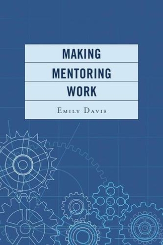 Making Mentoring Work