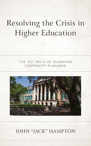Resolving the Crisis in Higher Education: The Key Role of Business Continuity Planning