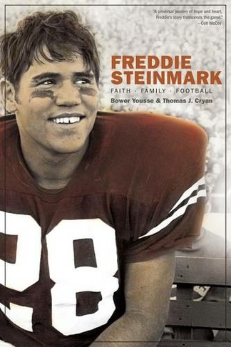 Freddie Steinmark: Faith, Family, Football