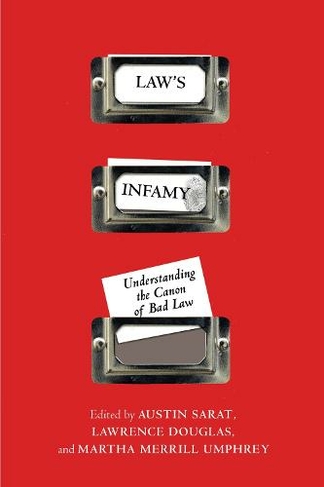 Law's Infamy: Understanding the Canon of Bad Law