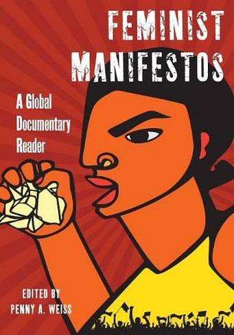 Feminist Manifestos: A Global Documentary Reader