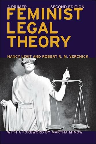 Feminist Legal Theory (Second Edition): A Primer (Critical America)