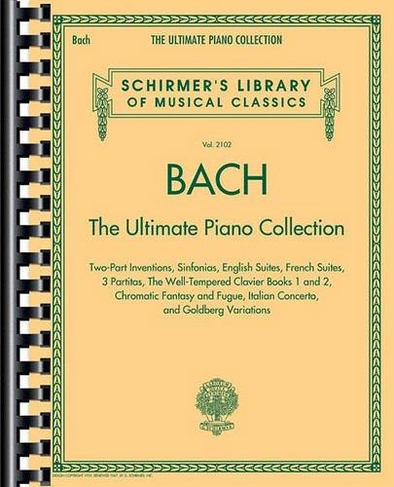 Bach: The Ultimate Piano Collection (Reprint)