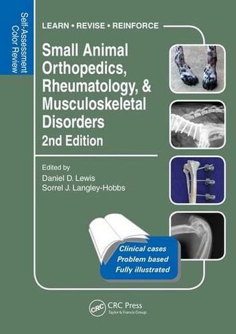 Small Animal Orthopedics, Rheumatology and Musculoskeletal Disorders: Self-Assessment Color Review 2nd Edition (Veterinary Self-Assessment Color Review Series 2nd edition)