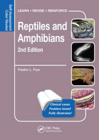 Reptiles and Amphibians: Self-Assessment Color Review, Second Edition (Veterinary Self-Assessment Color Review Series 2nd edition)