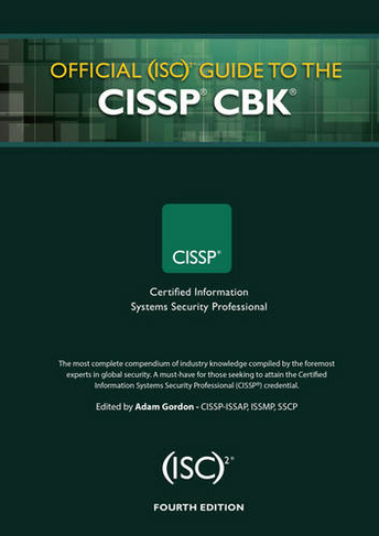 Official (ISC)2 Guide to the CISSP CBK: (ISC2 Press 4th edition)