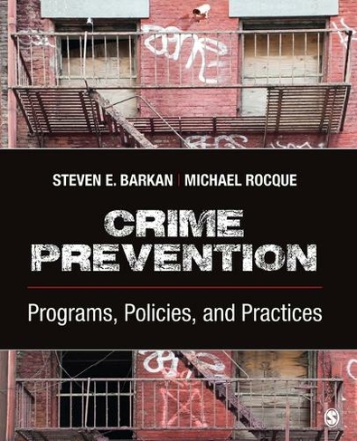 Crime Prevention: Programs, Policies, and Practices