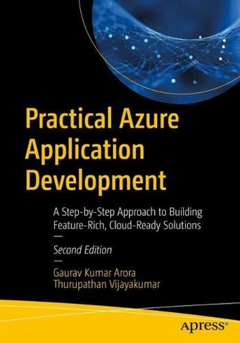 OO_Practical Azure Application Development: A Step-by-Step Approach to Building Feature-Rich, Cloud-Ready Solutions (2nd ed.)