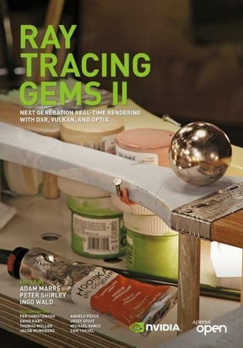 Ray Tracing Gems II: Next Generation Real-Time Rendering with DXR, Vulkan, and OptiX (1st ed.)