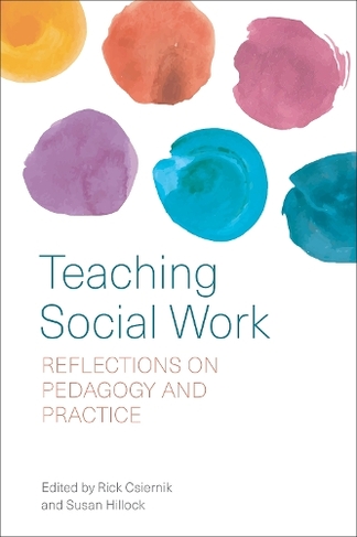 Teaching Social Work: Reflections on Pedagogy and Practice