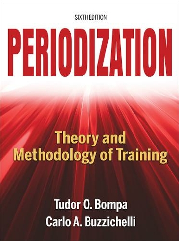 Periodization-6th Edition: Theory and Methodology of Training (6th edition)
