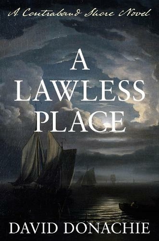 A Lawless Place: A Contraband Shore Novel (The Contraband Shore)