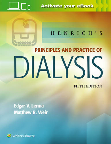 Henrich's Principles and Practice of Dialysis: (5th edition)