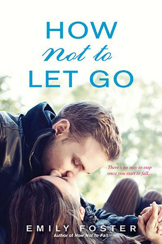 How Not to Let Go: (The Belhaven Series 2)
