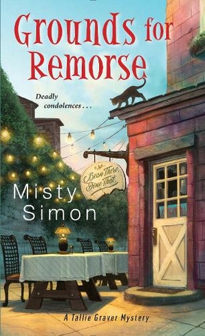 Grounds for Remorse: (Tallie Graver Mystery, A)