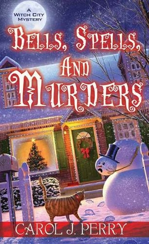 Bells, Spells, and Murders: (A Witch City Mystery)