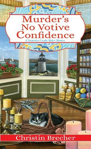Murder's No Votive Confidence: (Nantucket Candle Maker Mystery)