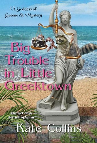 Big Trouble in Little Greektown: (A Goddess of Greene St. Mystery)
