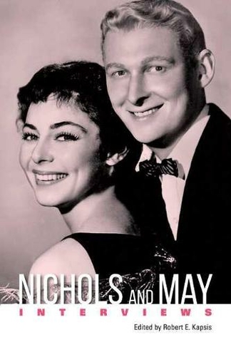 Nichols and May: Interviews (Conversations with Filmmakers Series)