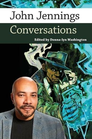 John Jennings: Conversations (Conversations with Comic Artists Series)
