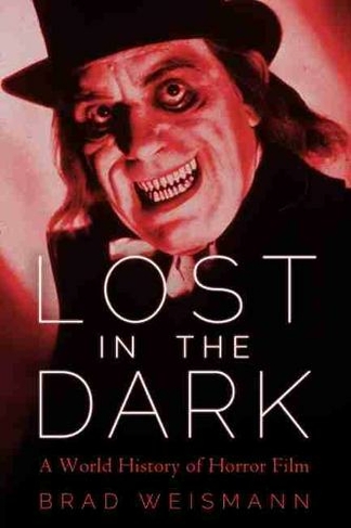 Lost in the Dark: A World History of Horror Film
