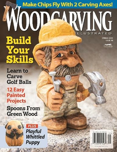 Woodcarving Illustrated Issue 98 Spring 2022