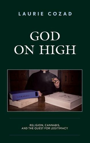 God on High: Religion, Cannabis, and the Quest for Legitimacy